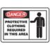 Danger: Protective Clothing Required In This Area Signs