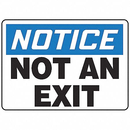 NOTICE SIGN, NOT AN EXIT, PLASTIC, RECTANGLE, ENGLISH, NOT RETROREFLECTIVE GRADE