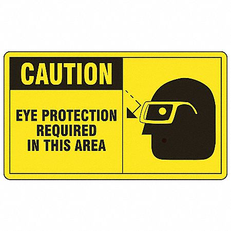 SAFETY LABEL, VINYL, ADHESIVE MOUNT, 3½X5IN NOMINAL SIGN SIZE, 0.02IN THICK, 5 PK, EYE PROTECTION REQUIRED IN THIS AREA