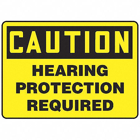 CAUTION SIGN, VINYL, HEARING PROTECTION REQUIRED, HEADER CAUTION, RECTANGLE, 7 IN HEIGHT, 10 IN WIDTH, YELLOW/BLACK