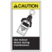 Caution: Use Lockout Device During Maintenance. Signs