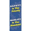 Safety Is The Priority Quality Is The Standard Banners image