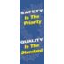 Safety Is The Priority Quality Is The Standard Banners