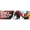 Make A Play For Safety! Banners image