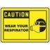 Caution: Wear Your Respirator Signs