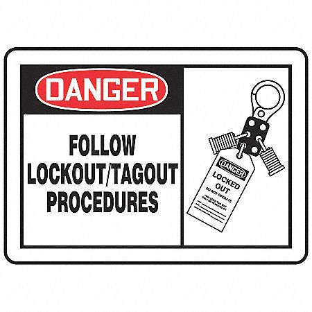 DANGER SIGN, PLASTIC, FOLLOW LOCKOUT/TAGOUT PROCEDURES, HEADER DANGER, RECTANGLE, 10 IN HEIGHT, MOUNTING HOLES, WHITE