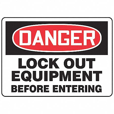 DANGER SIGN, VINYL, LOCK OUT EQUIPMENT BEFORE ENTERING, HEADER DANGER, RECTANGLE, 7 IN H, ADHESIVE, WHITE/BLACK/RED