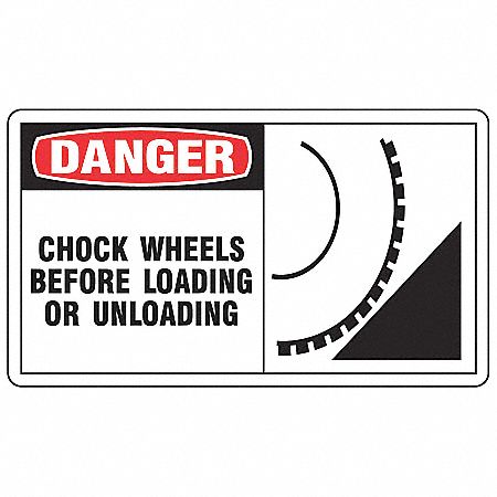 SAFETY LABEL, VINYL, ADHESIVE MOUNT, 3½ X 5 IN, 0.02 IN THICK, 5 PK, CHOCK WHEELS BEFORE LOADING & UNLOADING