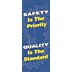 Safety Is The Priority, Quality Is The Standard Banners