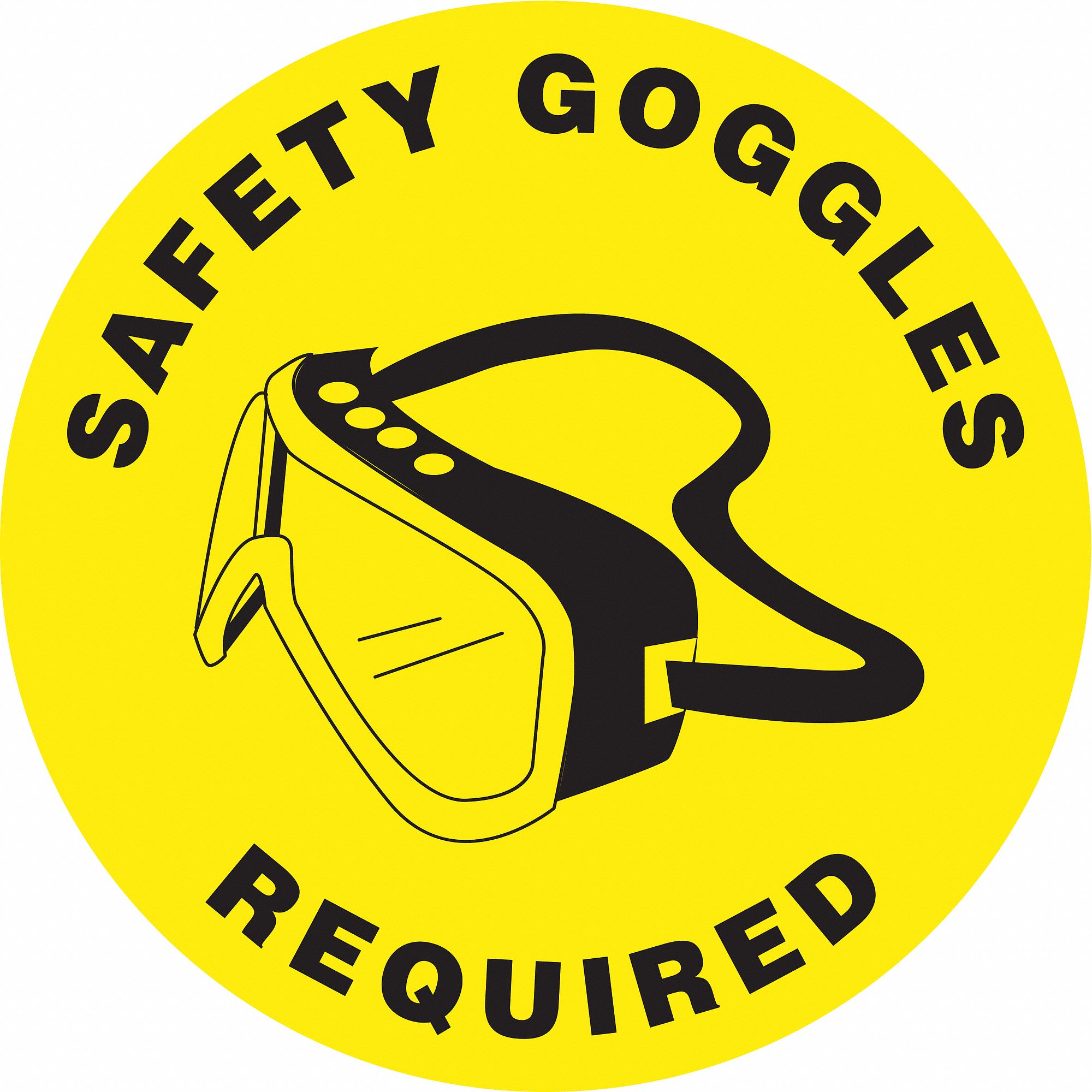 FLOOR SIGN, VINYL, ADHESIVE MOUNT, 17 IN X 17 IN NOMINAL SIGN SIZE, NOT RETROREFLECTIVE, SAFETY GOGGLES REQUIRED