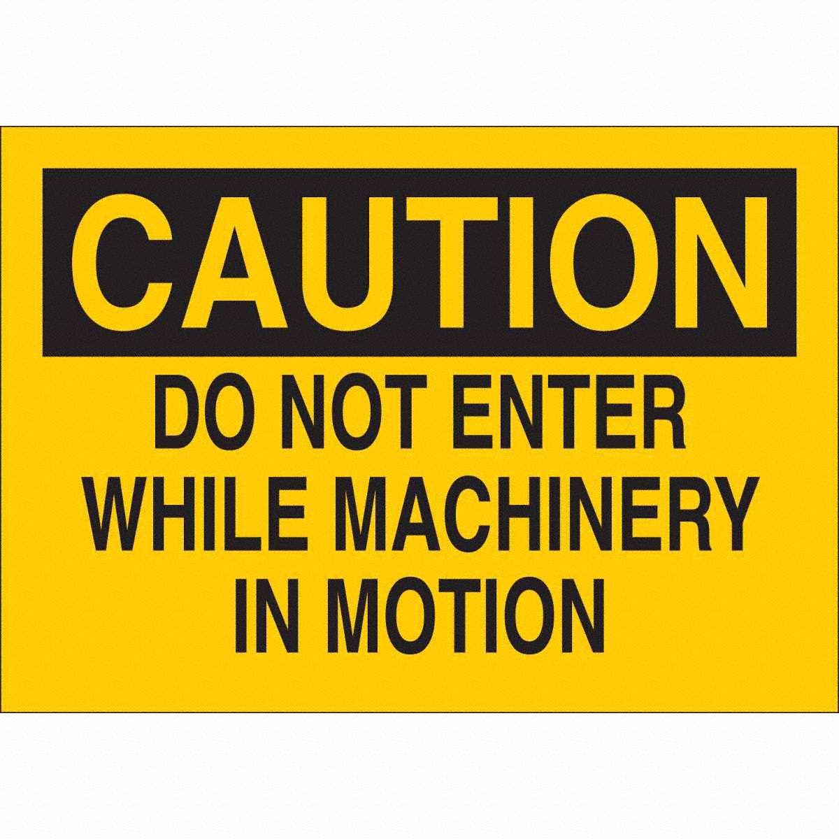 B302 7X10 YK O CAU DO NOT ENTER WHILE M