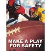 Make A Play for Safety! Posters