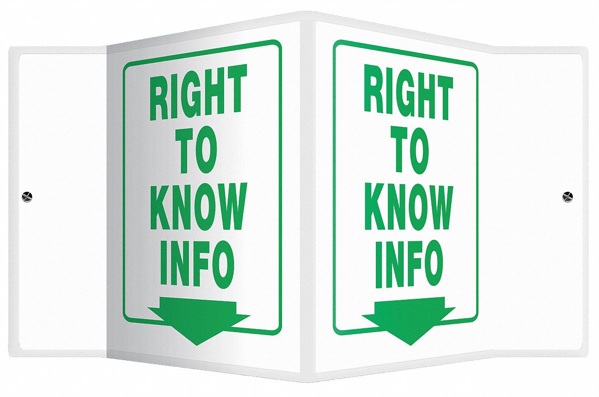 V-SHAPE PROJECTION SIGN, PLASTIC, RIGHT TO KNOW INFO, NO HEADER, V-SHAPED, 6 IN HEIGHT, MOUNTING HOLES, GREEN