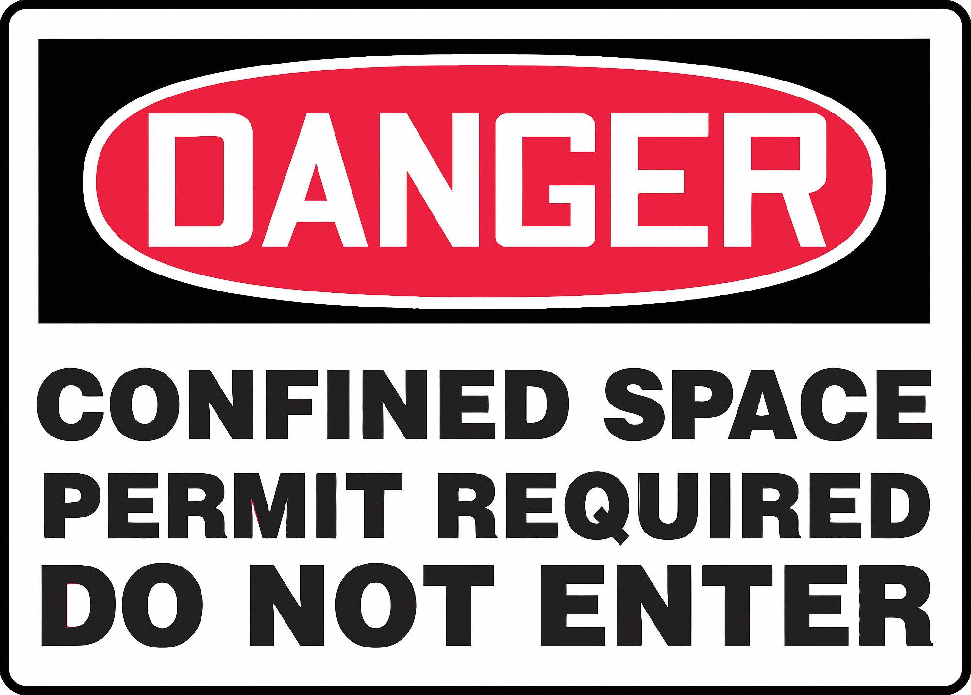 DANGER SIGN, PLASTIC, CONFINED SPACE PERMIT REQUIRED DO NOT ENTER, HEADER DANGER, 7 IN H, HOLE MOUNT, WHITE/BLACK