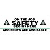On The Job Safety Begins Here Accidents Are Avoidable Banners image