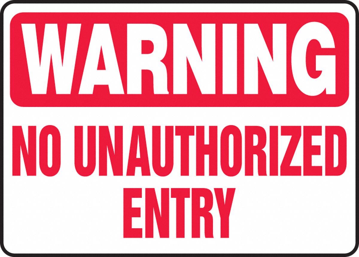 NO UNAUTHORIZED ENTRY SIGN