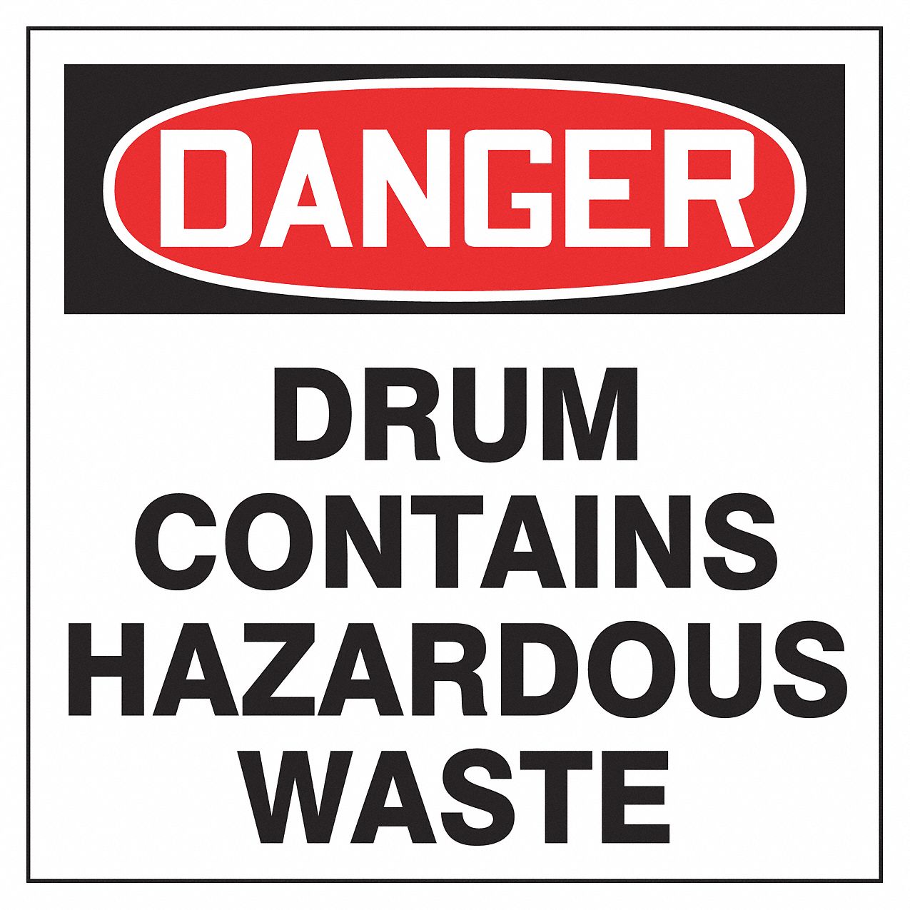 DRUM LABEL, DANGER, SQUARE, INDOOR, RED/BLACK/WHITE, 6 X 6 IN, ADHESIVE POLY, PKG 25