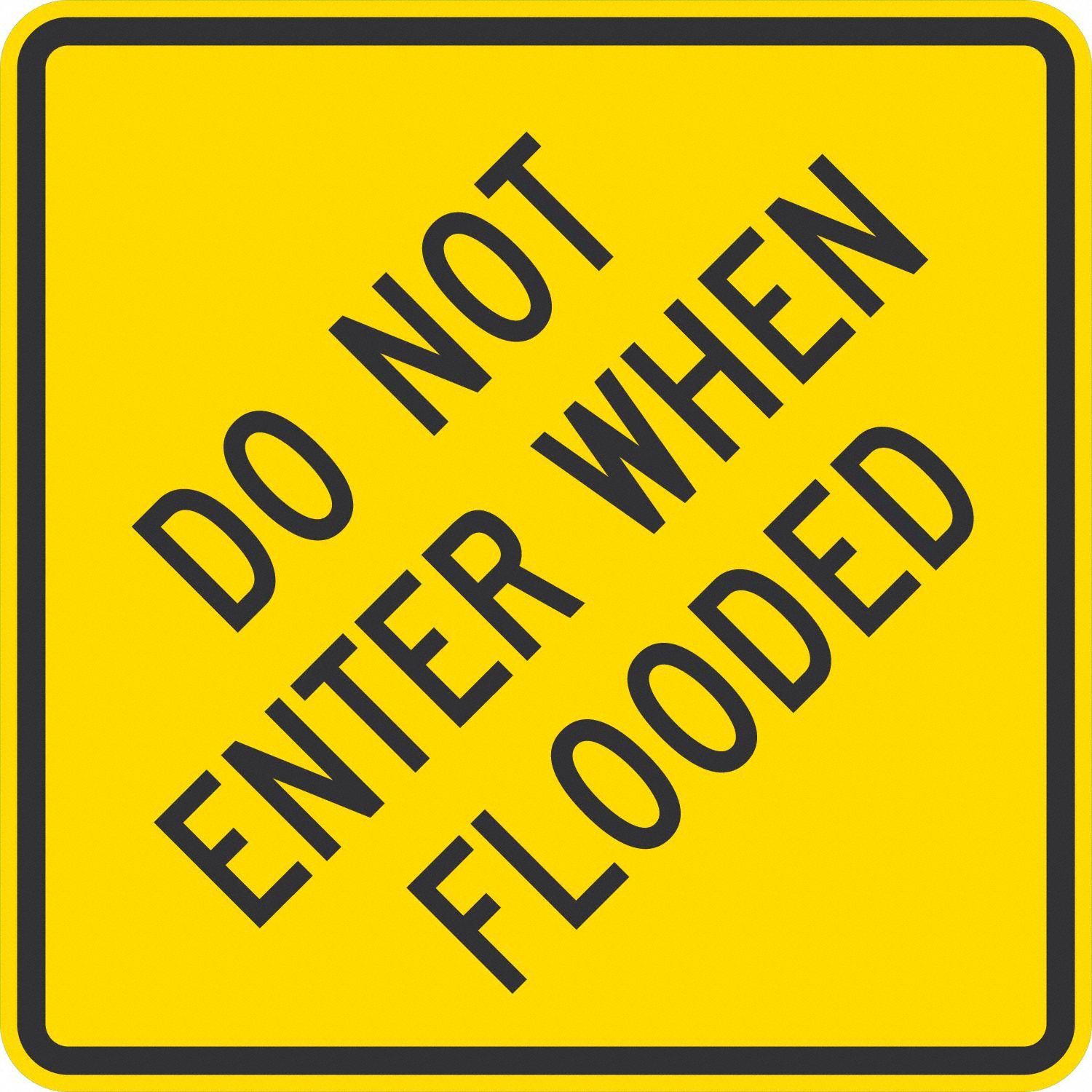 Do Not Enter When Flooded