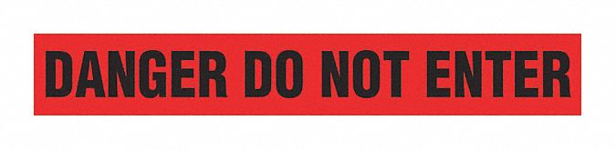 BARRICADE TAPE, DANGER DO NOT ENTER, RED/BLACK, 200 X 3 IN/1.5 MIL, POLYETHYLENE