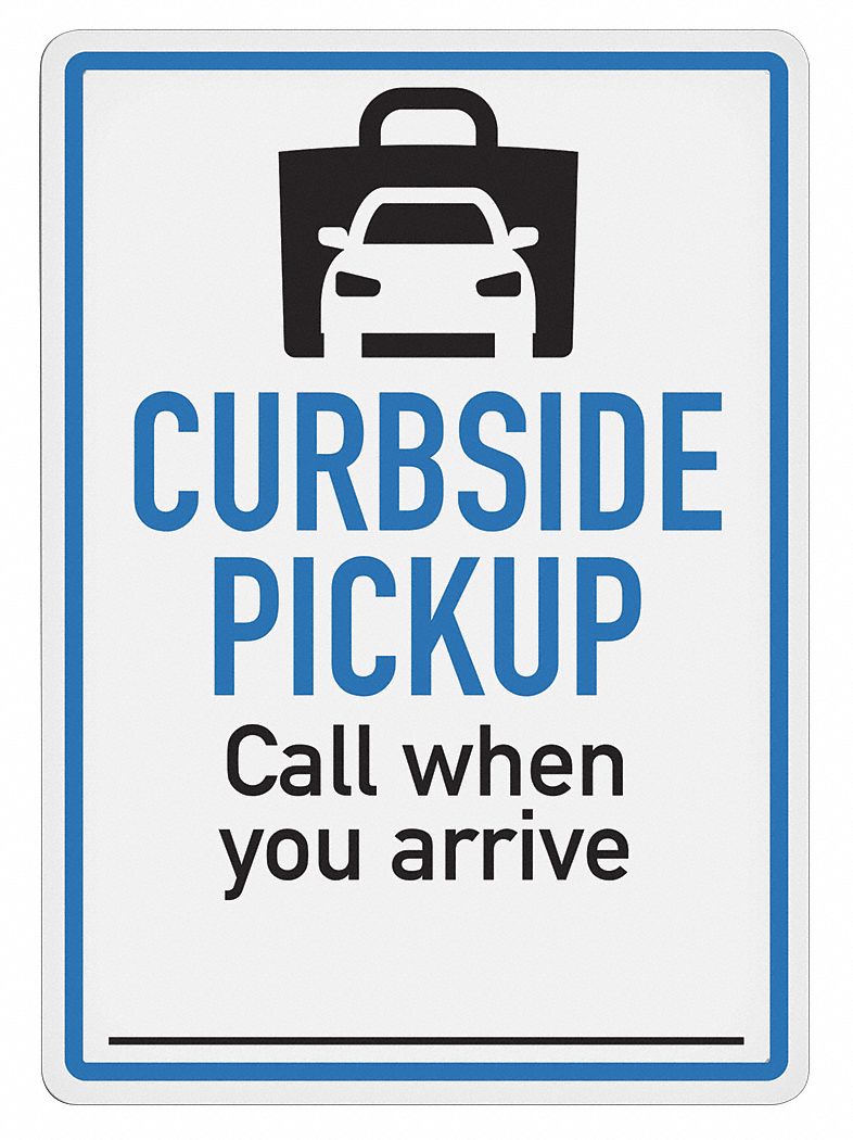 Incom Manufacturing Sign Curbside Pickup Adhesive Uv Resistant Black White 10 X 14 In Vinyl Safety Signs Icmss5092v Ss5092v Grainger Canada