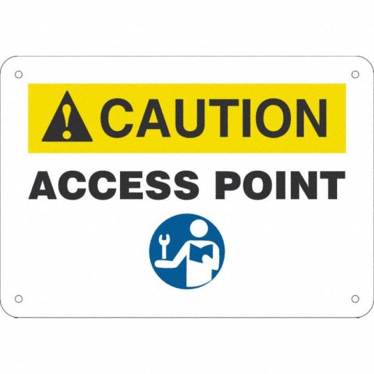 Sign 7x10 Caution Access Point Plastic - Grainger
