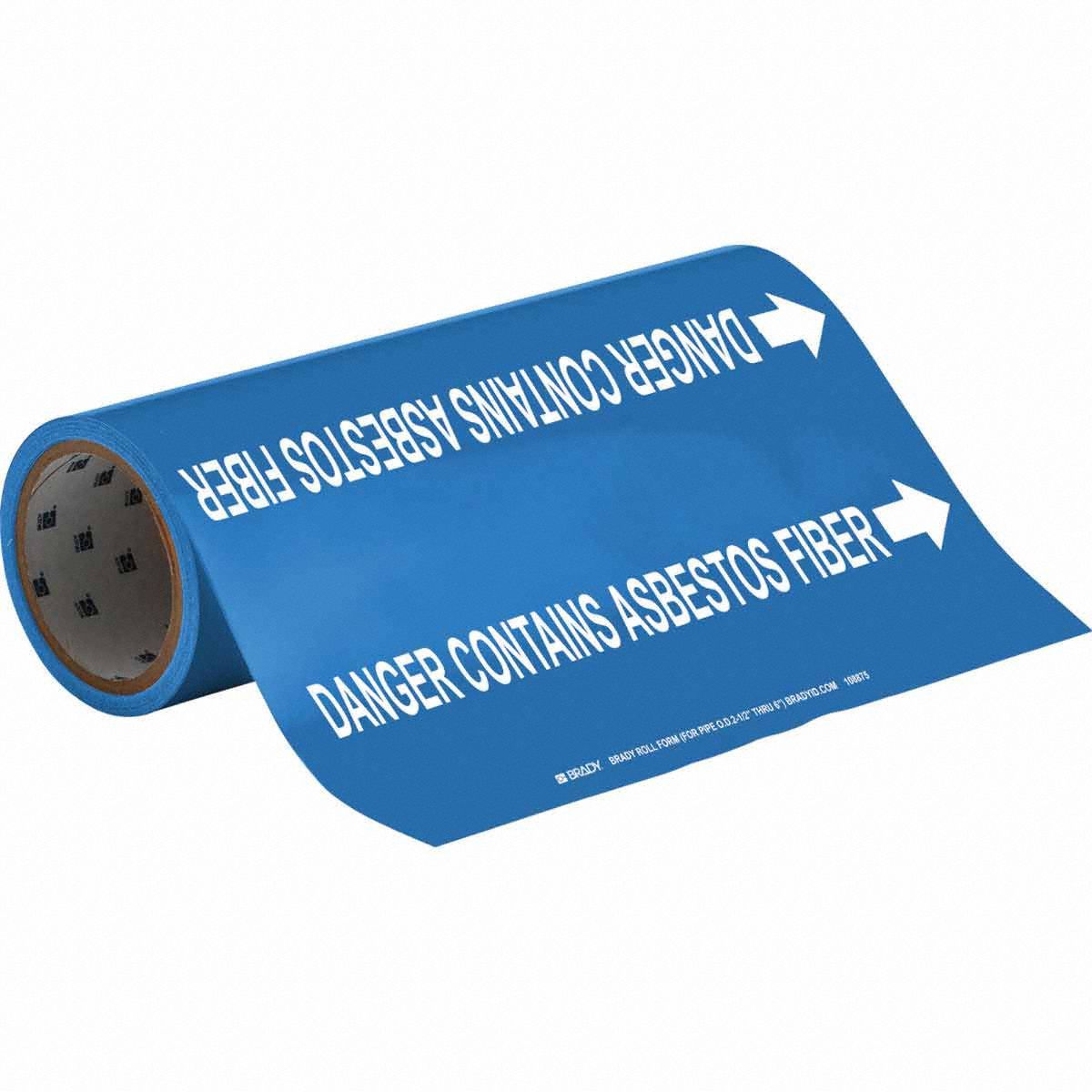 Pipe Marker: Danger Contains Asbestos Fiber, Blue, White, Fits 2 1/2 to 6 in Pipe O.D., With Arrows